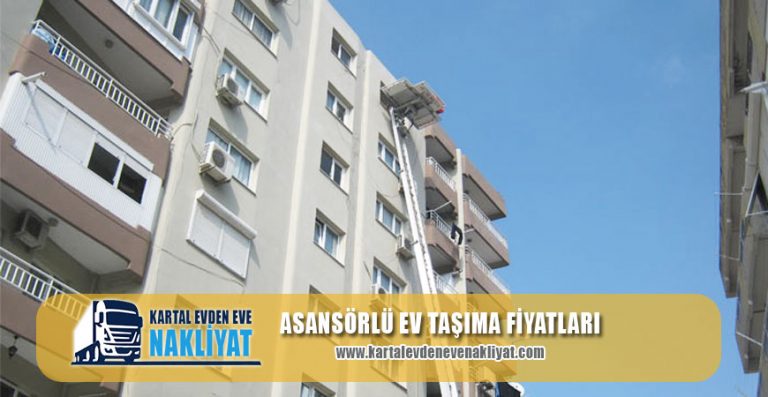 Asansörlü ev taşıma fiyatları Kartal Evden Eve Nakliyat