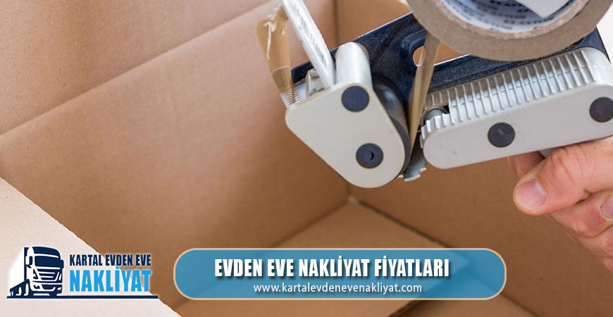 Evden Eve Nakliyat Fiyatları Kartal Evden Eve Nakliyat